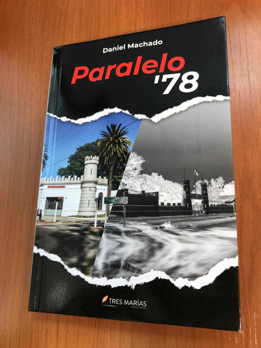 Libro Paralelo '78 - Daniel Machado - Como Nuevo - Oferta