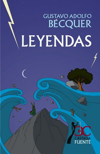Leyendas, de Becquer, Gustavo Adolfo. Serie N/a, vol. Volumen Unico. Editorial Castalia, tapa blanda, edición 1 en español, 2010