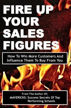Libro Fire Up Your Sales Figures - Fancis Okumu