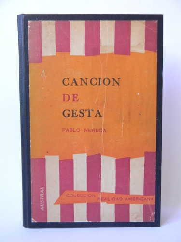 Canción De Gesta 2da Ed. 1961 Pablo Neruda