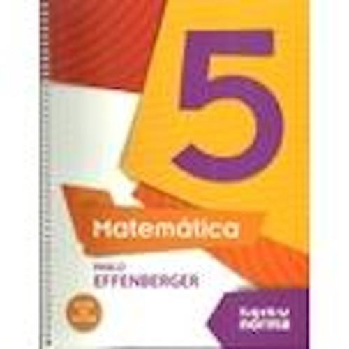 Matemática 5 - Effenberger- De Autor - Kapelusz