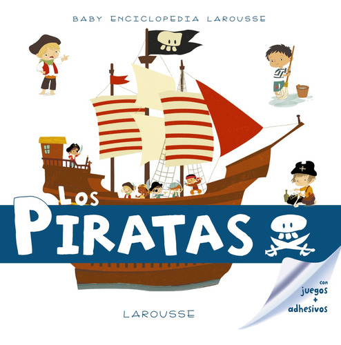 Libro Baby Enciclopedia Los Piratas De Larousse Editorial La