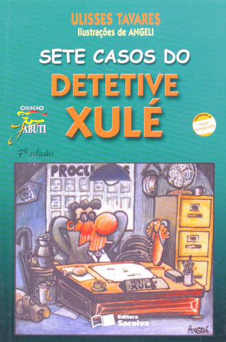 Sete casos do detetive Xulé, de Tavares, Ulisses. Série Coleção Jabuti Editora Somos Sistema de Ensino, capa mole em português, 2005