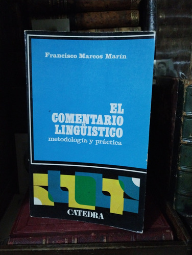 Francisco Marcos Marín El Comentario Lingüístico  (Usado)