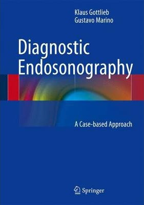 Libro Diagnostic Endosonography : A Case-based Approach -...