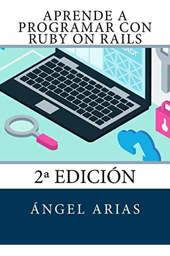 Aprende A Programar Con Ruby On Rails: 2 Edicion (spanish Ed