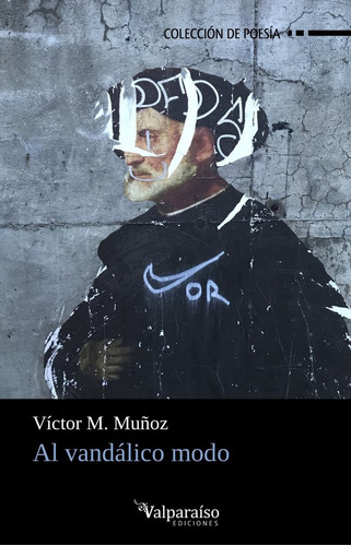 Al Vandalico Modo - Muñoz, Victor Manuel