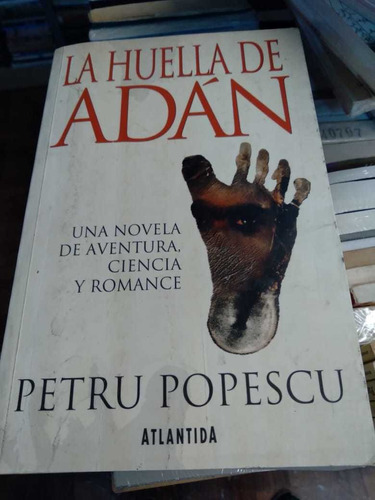 La Huella De Adán Petru Popescu Editorial Atlántida 