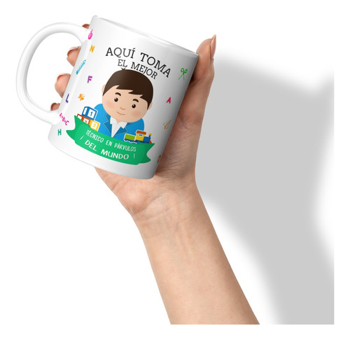 Taza Tazon Mug Aqui Toma El Mejor Tecnico En Parvulos