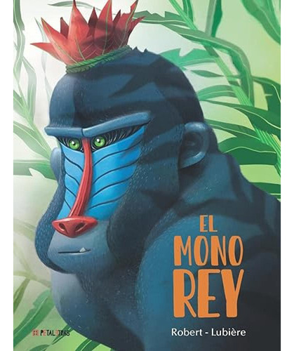 El Mono Rey - Robert Emma