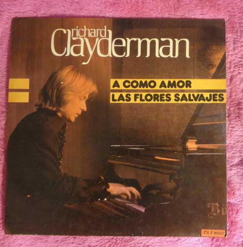 Richard Clayderman  A Como Amor - Las Flores Salvajes Lp