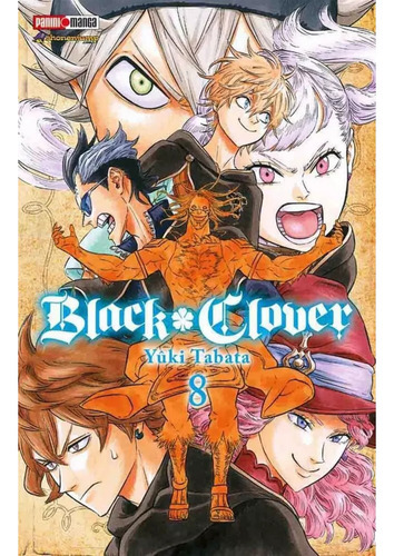 Black Clover: Black Clover, De Yuki Tabata. Serie Black Clover, Vol. 8. Editorial Panini, Tapa Blanda En Español, 2021