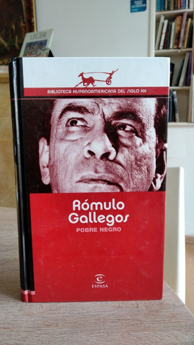 Pobre Negro - Rómulo Gallegos