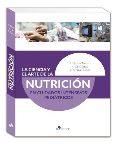 La Ciencia Y El Arte De La Nutrición En Cuidados Intensivos 