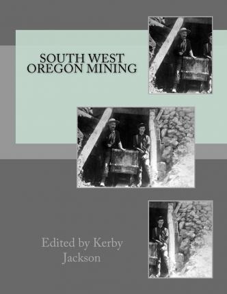 Libro South West Oregon Mining - Kerby Jackson