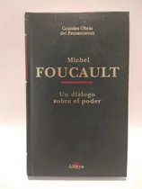 Comprar Un Dialogo Sobre El Poder Michel Foucault Altaya 