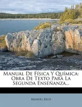 Comprar Libro Manual De Fisica Y Quimica : Obra De Texto Para La ...