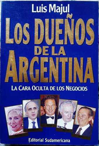 Los Dueños De La Argentina - Luis Majul - Sudamericana 1994 (Usado)