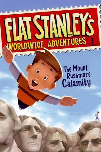 Flat Stanley's Worldwide Adventures #1: The Mount Rushmore Calamity, De Jeff Brown. Editorial Harpercollins Publishers Inc, Tapa Blanda En Inglés