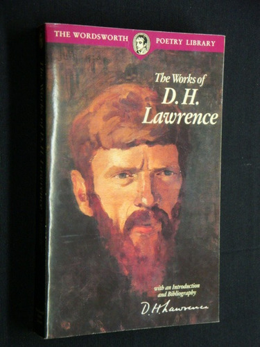 The Poetic Works Of  D.  H.  Lawrence