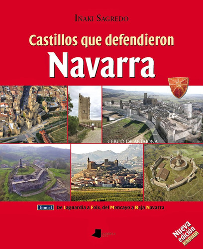 Libro Tomo I . Castillos Que Defendieron Navarra - Iã¿aki...