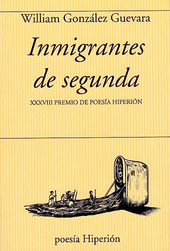 Inmigrantes De Segunda (poesia Hiperion)