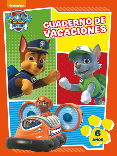 Paw Patrol. Cuaderno De Vacaciones 6 Años, De Nickelodeon. Editorial Altea, Tapa Blanda En Español, 2018