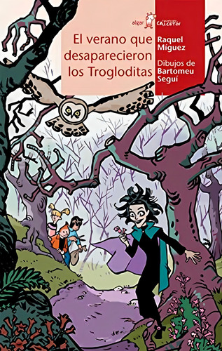 El Verano Que Desaparecieron Los Trogloditas: 98 (Calcetín), de Raquel Míguez. Editorial ALGAR, tapa pasta blanda, edición 1 en español, 2014