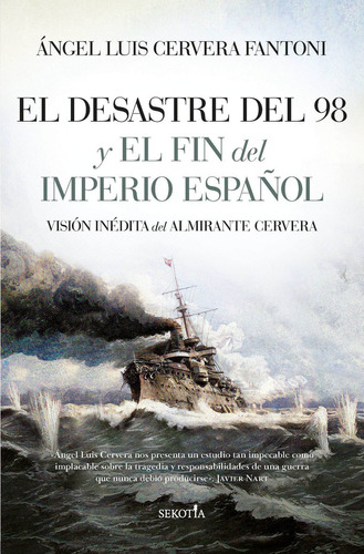 El Desastre Del 98 Y El Fin Del Imperio Español -   - *