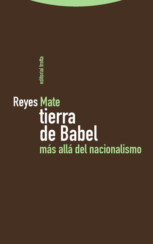 Tierra De Babel: Más Allá Del Nacionalismo: Más Allá De Naci