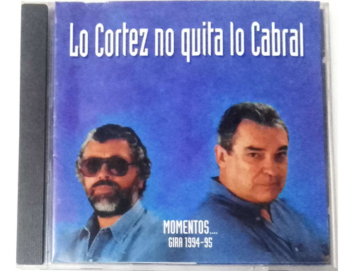Lo Cortez No Quita Lo Cabral · Momentos ... Gira 1994-95 Cd