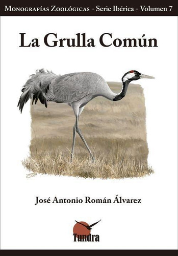 Libro: Grulla Comun, La. Roman Alvarez,jose Antonio. Tundra 