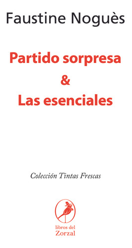 Teatro De Faustine Nogues. Partido Sorpresa & Las Esenciales