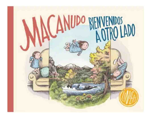 Macanudo Bienvenidos A Otro Lado - Liniers