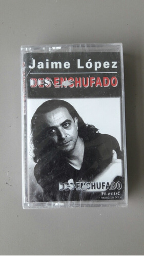 Cassette Jaime Lopez Desenchufado