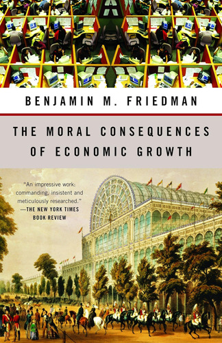 Libro: The Moral Consequences Of Economic Growth