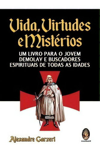 Vida, Virtudes E Mistérios, De Garzeri Alexandre., Vol. N/a. Editora Madras Editora, Capa Mole Em Português, 2021