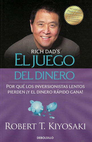 El Juego Del Dinero - Padre Rico, De Kiyosaki, Robert T.. Editorial Random House En Español