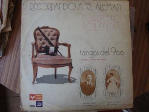 Vinilo Cuarteto Polenta Recordando El Aleman Tango 900 Sl T1