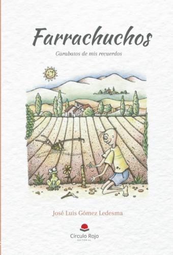 Libro: Farrachuchos: Garabatos De Mis Recuerdos (spanish Edi