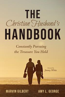 Libro The Christian Husband's Handbook : Constantly Pursu...