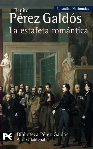 Libro La Estafeta Romántica - Perez Galdos, Benito