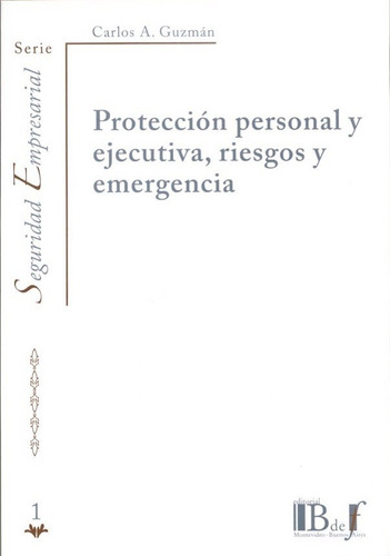 Proteccion Personal Y Ejecutiva, Riesgos Y Emergencia - Guzm