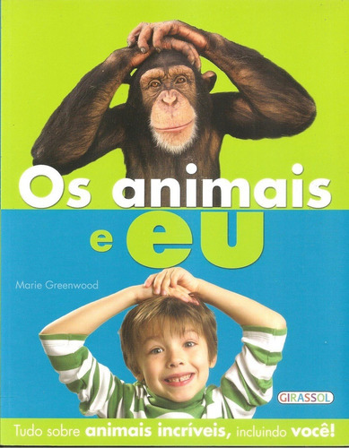 Os Animais E Eu, De Marie Greenwood. Editora Girassol Em Português