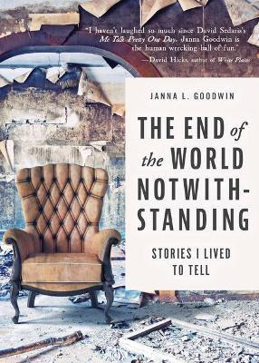 Libro The End Of The World Notwithstanding : Stories I Li...