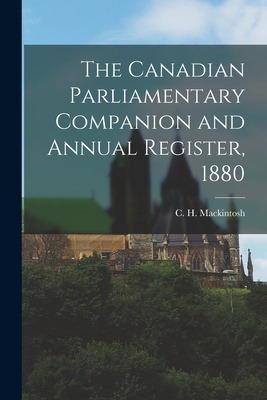 Libro The Canadian Parliamentary Companion And Annual Reg...