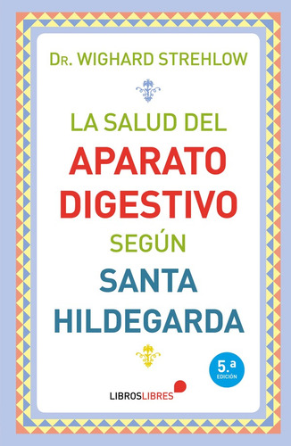La Salud Del Aparato Digestivo Según Santa Hildegarda - D...