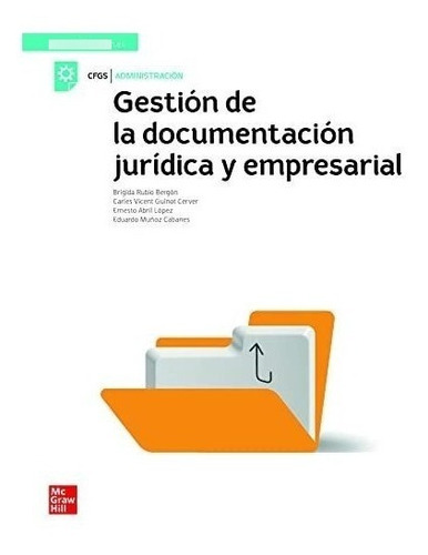 La Gestion De La Documentacion Juridica Y Empresarial. Gs