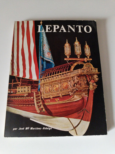 Libro Lepanto La Batalla La Galera Real. Barcelona 1971