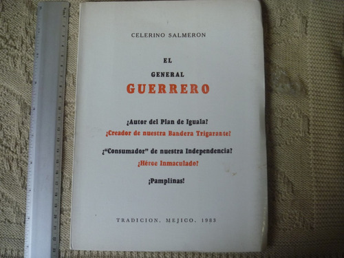 Celerino Salmeron, El General Guerrero, Editorial Tradición,